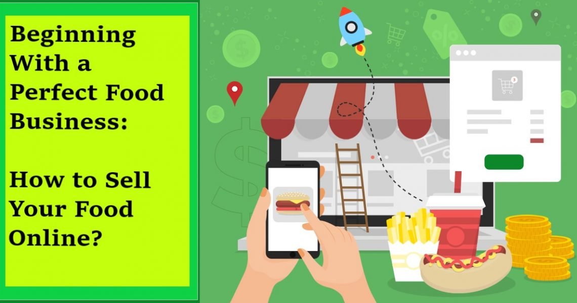 Beginning with a perfect Food Business