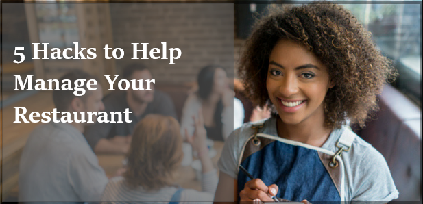 5 hacks to help manage your restaurant