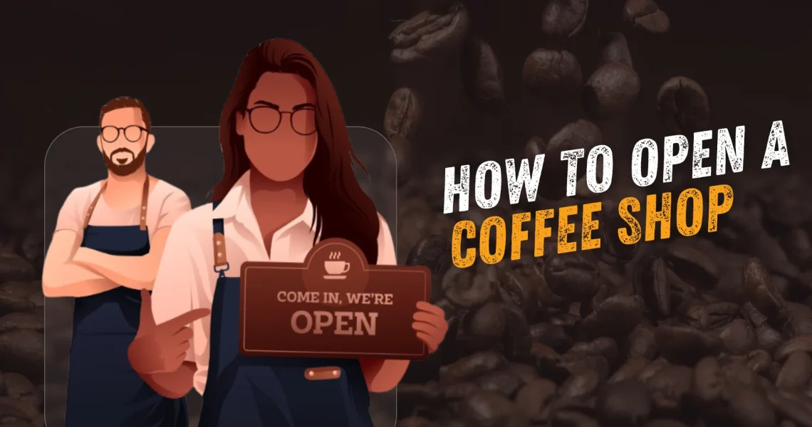 How to open a coffee shop